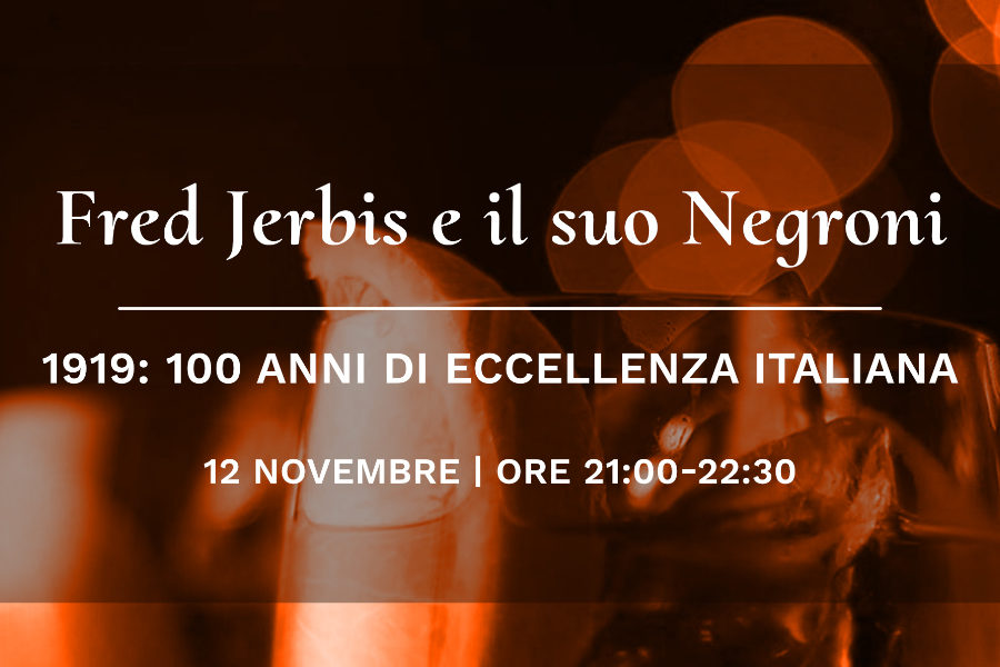 12 novembre – Fred Jerbis e il suo Negroni – 100 anni di eccellenza italiana