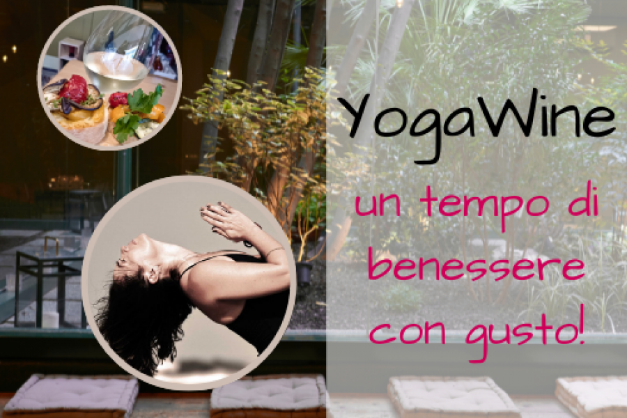 YogaWine: un tempo di benessere con gusto!